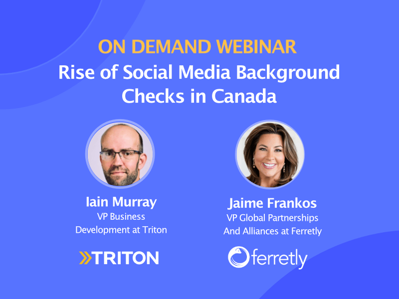 On-demand webinar with Iain Murray of Triton and Jaime Frankos of Ferretly.